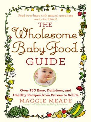 cover image of The Wholesome Baby Food Guide